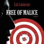 Free of Malice, Liz Lazarus
