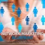 Network Marketing Blueprint, Korey Rankin