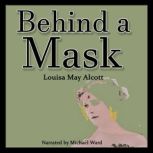 Behind a Mask, Louisa May Alcott