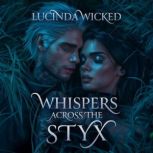 Whispers Across the Styx, Lucinda Wicked