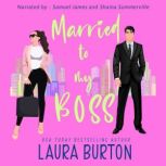 Married to my Boss, Laura Burton