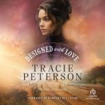 Designed with Love, Tracie Peterson