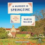 A Murder in Springtime, Martin Walker