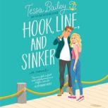 Hook, Line, and Sinker A Novel, Tessa Bailey