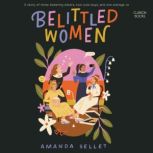 Belittled Women, Amanda Sellet