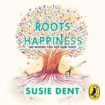 Roots of Happiness, Susie Dent
