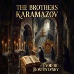 The Brothers Karamazov, Fyodor Dostoyevsky