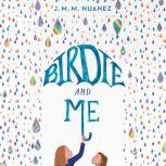 Birdie and Me, J. M. M. Nuanez