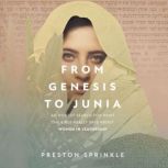 From Genesis to Junia, Preston Sprinkle