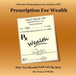 Prescription for Wealth, Tomas P. McFie