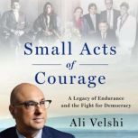 Small Acts of Courage, Ali Velshi