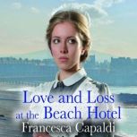 Love and Loss at the Beach Hotel, Francesca Capaldi