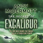 The Secret of Excalibur WildeChase ..., Andy McDermott