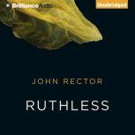Ruthless, John Rector