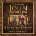 The Life of Saint John of the Cross, Fr. Robert Nixon, OSB