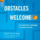 Obstacles Welcome, Ralph De La Vega