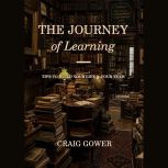 The Journey Of Learning, Craig Gower