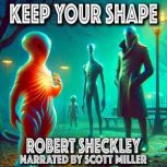 Keep Your Shape, Robert Sheckley