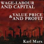 WageLabour and Capital and Value, Pr..., Karl Marx