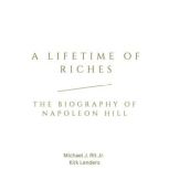 A Lifetime of Riches The Biography o..., Kirk Lenders