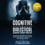 Cognitive  Dialectical Behavior Ther..., James Ashley