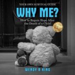 Why Me?, Wendy B King