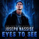 Eyes To See, Joseph Nassise