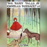 The Fairy Tales of Charles Perrault, Charles Perrault