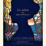 Clara and Mr. Tiffany, Susan Vreeland