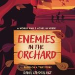 Enemies in the Orchard, Dana VanderLugt