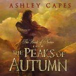 The Peaks of Autumn Book of Never #4, Ashley Capes
