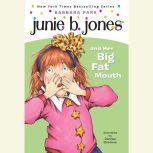 Junie B. Jones and Her Big Fat Mouth, Barbara Park