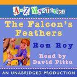 A to Z Mysteries: The Falcon's Feathers, Ron Roy