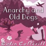 Anarchy and Old Dogs, Colin Cotterill