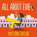 All About Evie, Matson Taylor