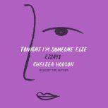 Tonight Im Someone Else, Chelsea Hodson