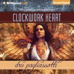 Clockwork Heart, Dru Pagliassotti