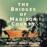 The Bridges of Madison County, Robert James Waller
