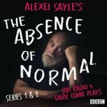Alexei Sayles The Absence of Normal..., Alexei Sayle