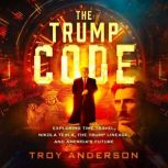 The Trump Code, Troy Anderson