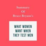 Summary of Bruce Bryans's What Women Want When They Test Men, Swift Reads