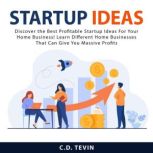 Startup Ideas Discover the Best Prof..., C.D. Tevin