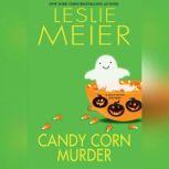 Candy Corn Murder A Lucy Stone Mystery, Leslie Meier