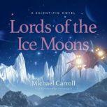 Lords of the Ice Moons, Michael Carroll