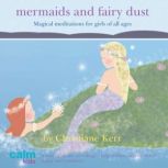 Mermaids And Fairy Dust, Christiane Kerr