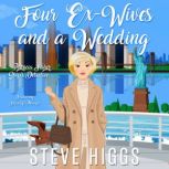 Four exwives and a Wedding, Steve Higgs