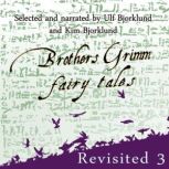 Brothers Grimm Fairy Tales Revisited..., Brothers Grimm