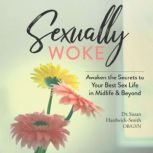 Sexually Woke, Dr. Susan HardwickSmith