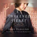 Awakened Heart, An, Jody Hedlund