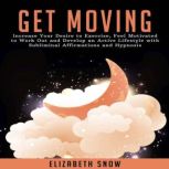 Get Moving, Elizabeth Snow